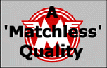 A 'Matchless' Quality logo